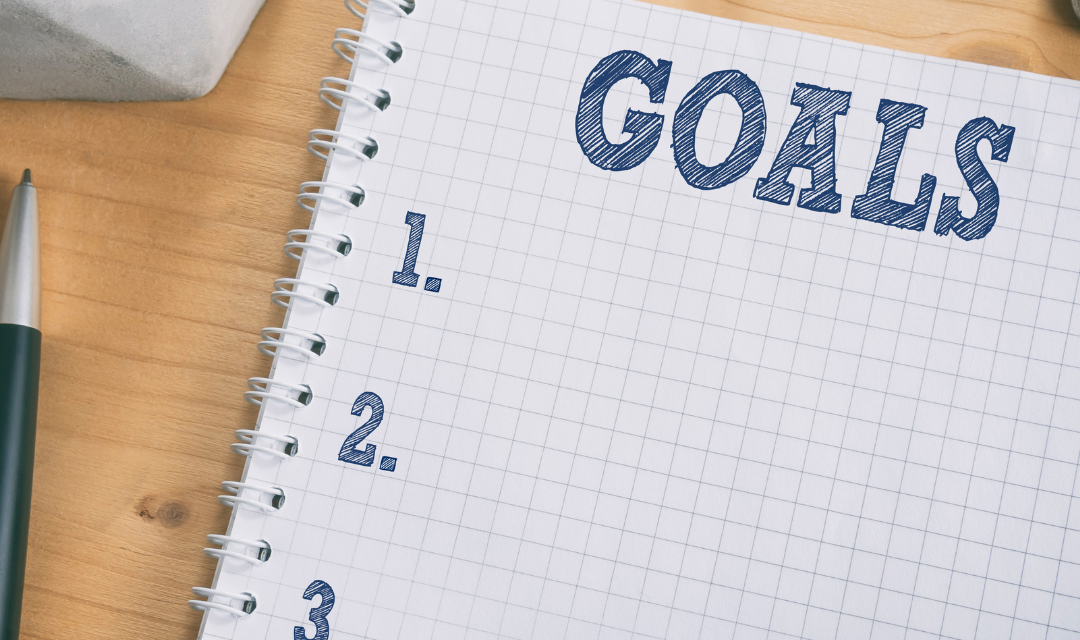 Money Week – Article 1: GOALS – why they are important and how to manage them